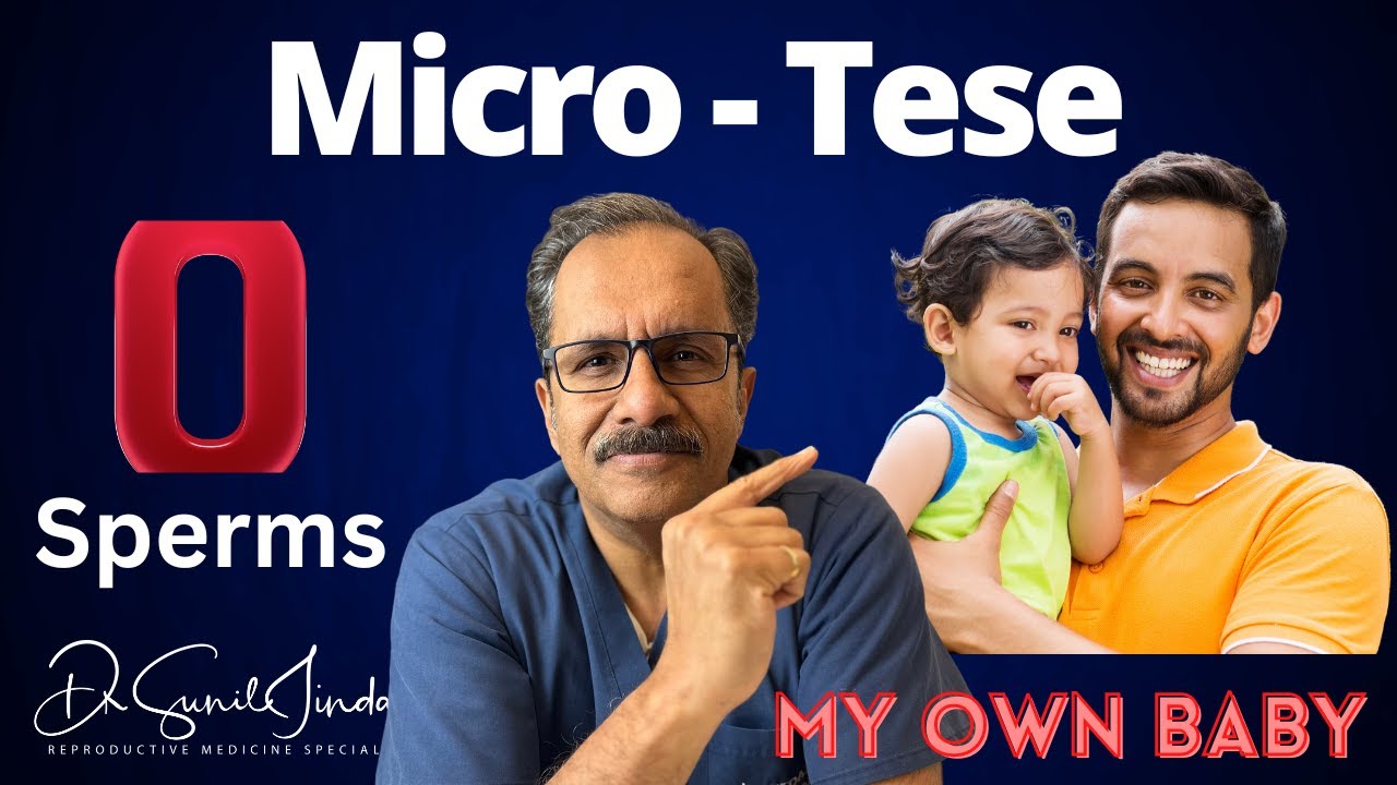 zero sperm-your own baby-Micro-TESE|Dr. Sunil Jindal|JindalHospital