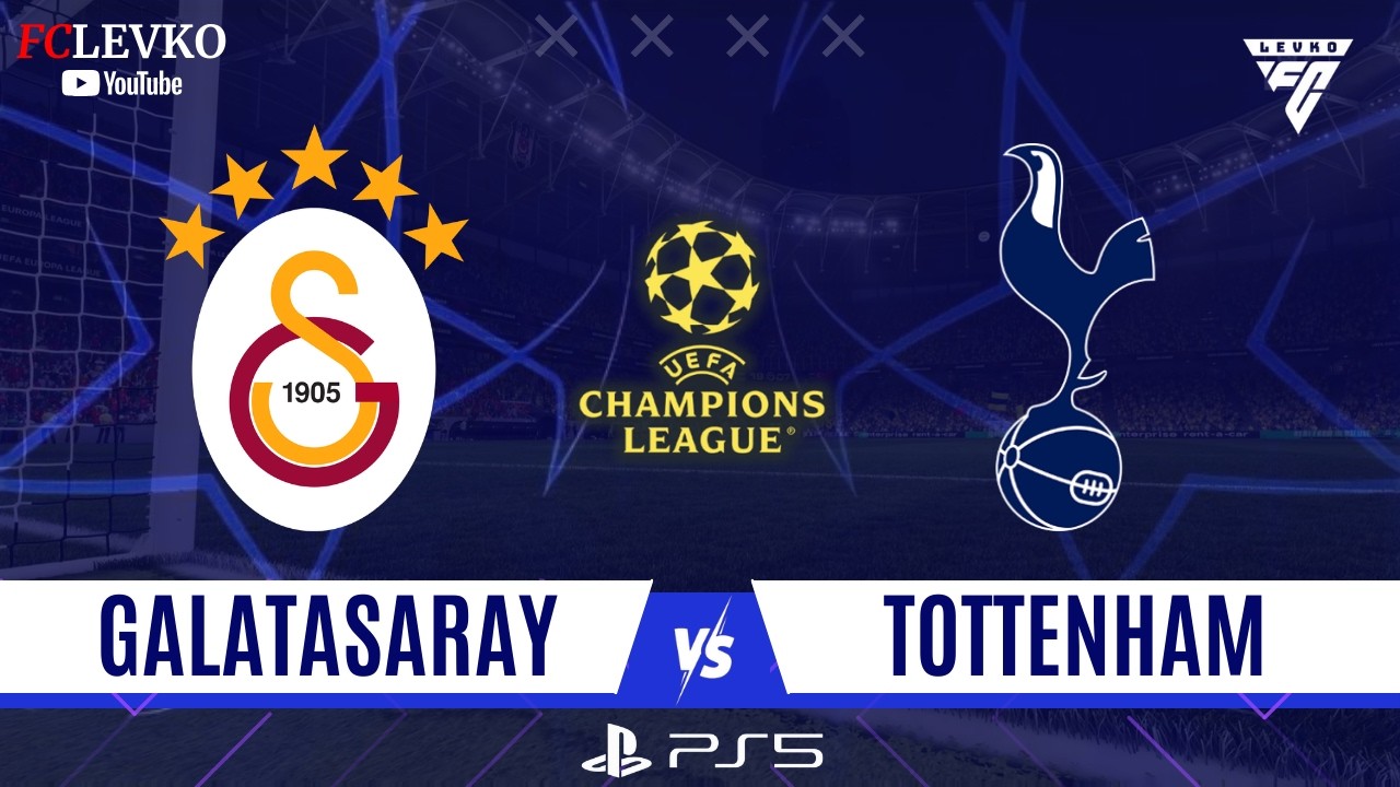 GALATASARAY - TOTTENHAM | ŞAMPİYONLAR LİGİ FİNAL | OSİMHEN, NOA LANG, SANE | FC 26 TÜRKÇE SPİKER PS5