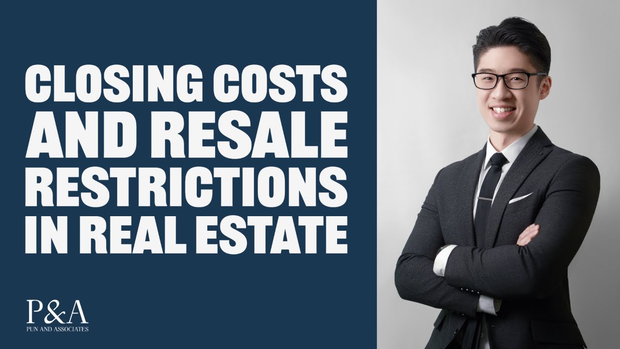 Understanding Closing Costs and Resale Restrictions in Real Estate 🏡💰