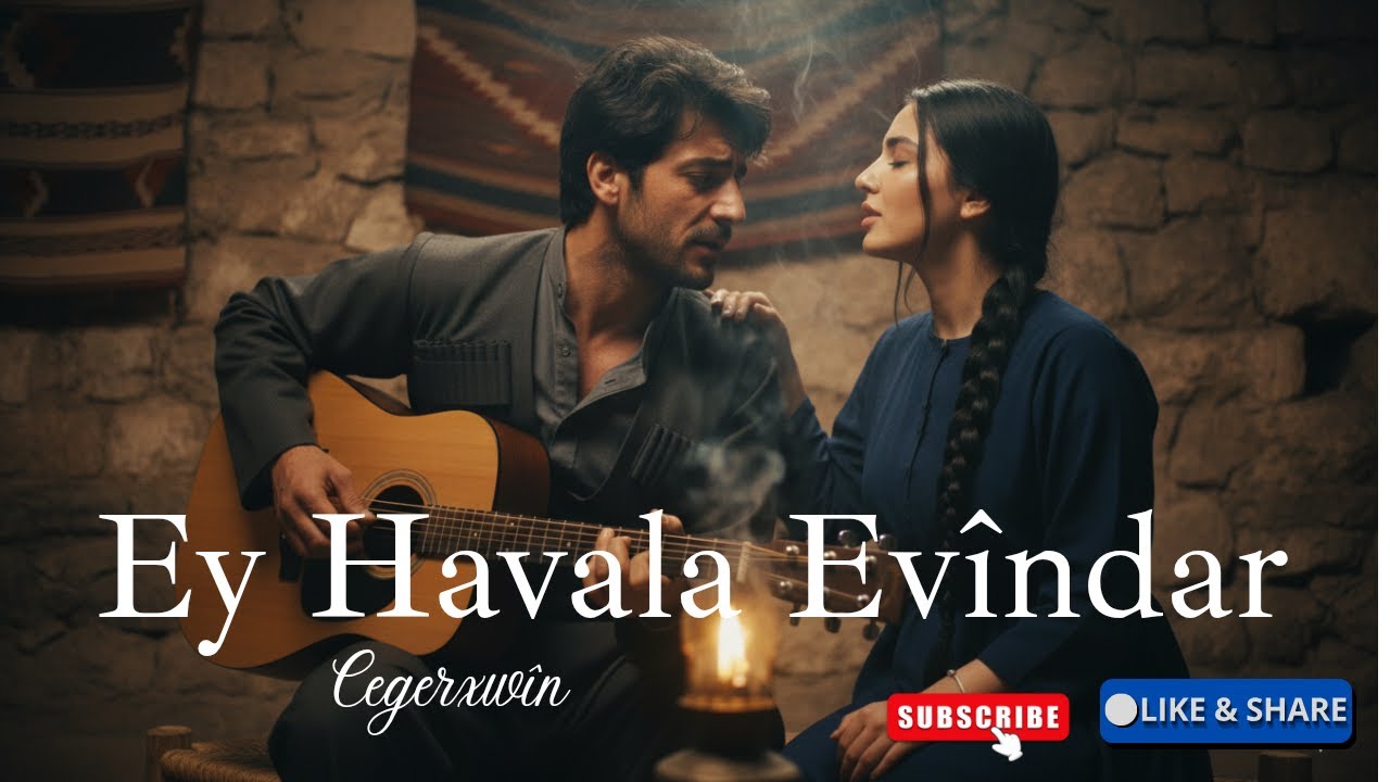 🌞 Ey Havala Evîndar 🌞 Kurdish music, Stranên kurdî, Kürtçe Şarki, اغاني كوردية, گۆرانی کوردی,