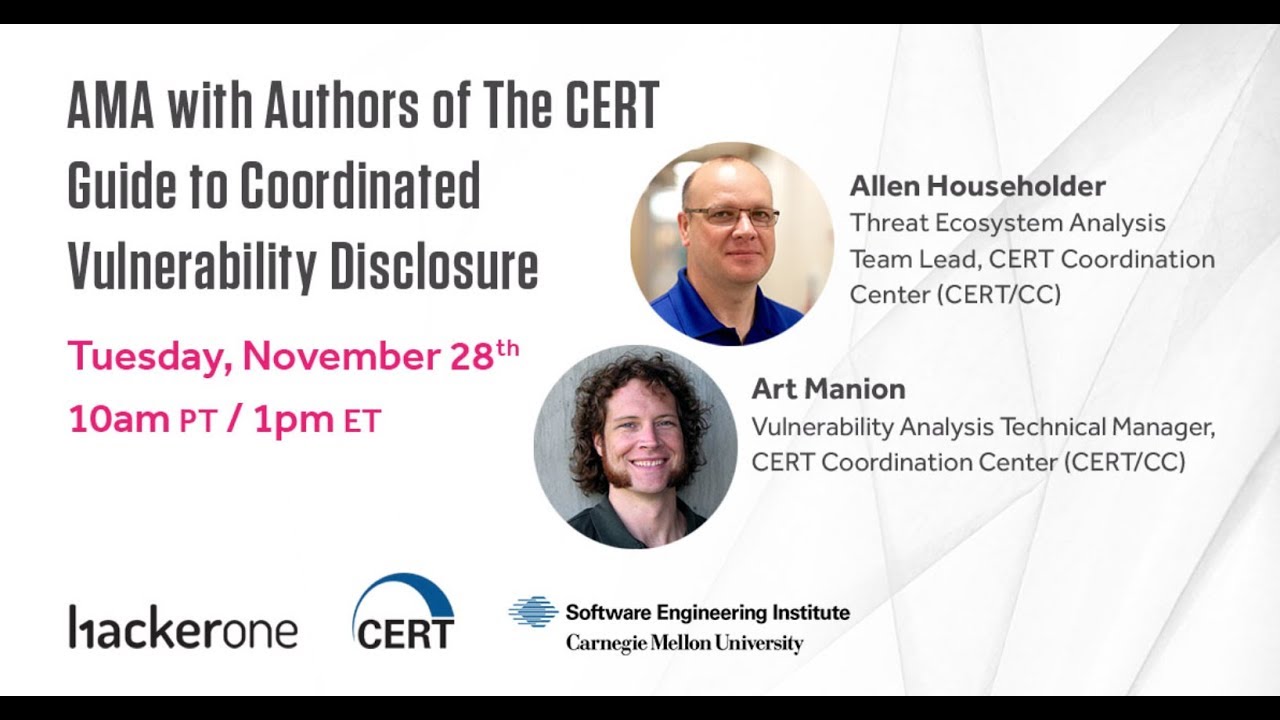 AMA with Authors of The CERT Guide to Coordinated Vulnerability Disclosure