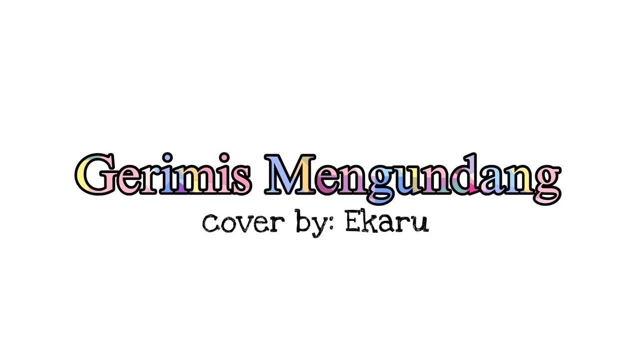 SLAM - GERIMIS MENGUNDANG  II  COVER BY: EKARU