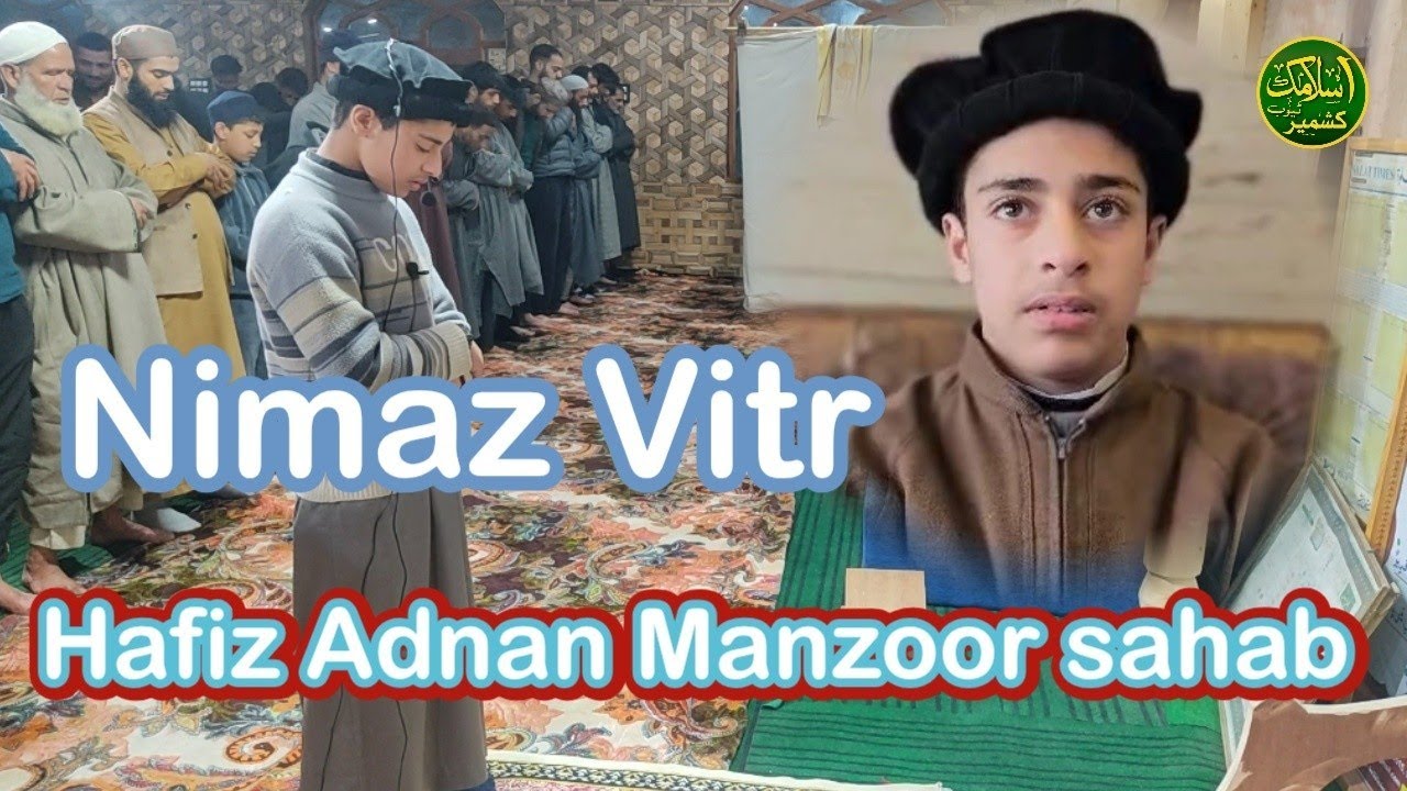 Nimaz Vitr || Hafiz Adnan Manzoor || Beautiful Qirat || Shangus Nowgam || 25 March 2025
