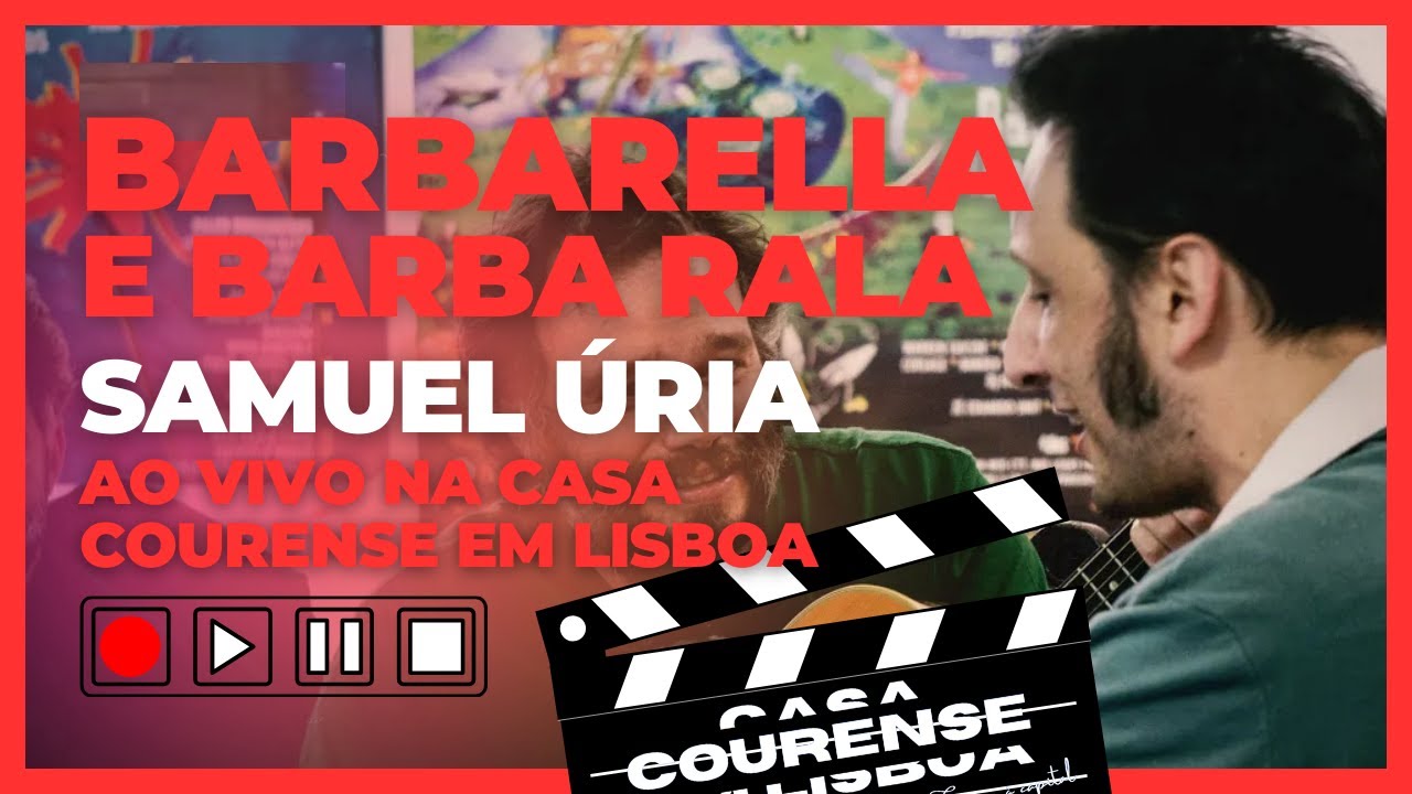 BARBARELLA E BARBA RALA | Samuel &Uacute;ria e Benjamim ao vivo na Casa Courense em Lisboa