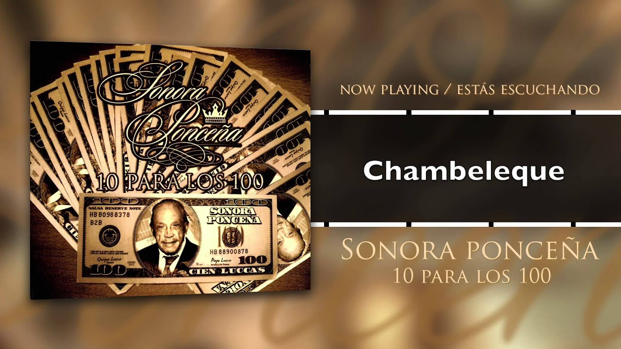 Sonora Ponceña | Chambeleque (10 Para Los 100)