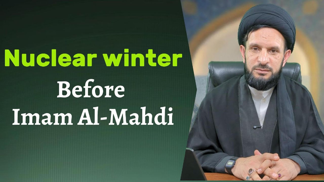 Flood and the Expected "Nuclear Winter" | The Final 6 Months | 04 |Sayyid Abdullah Almusawi