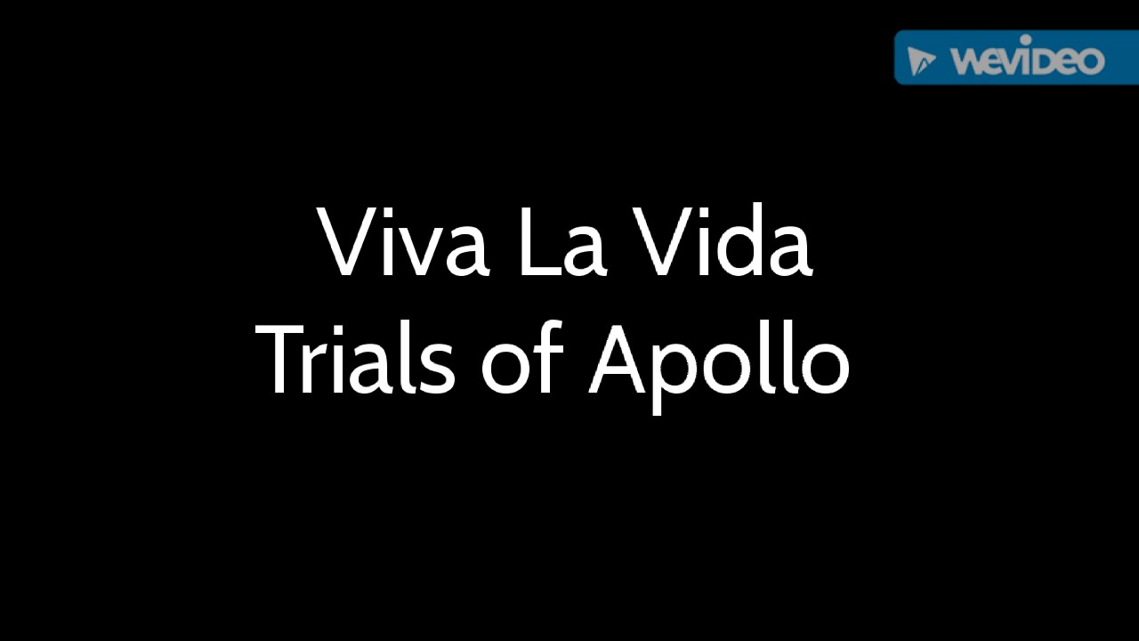 Viva La Vida Trials of Apollo