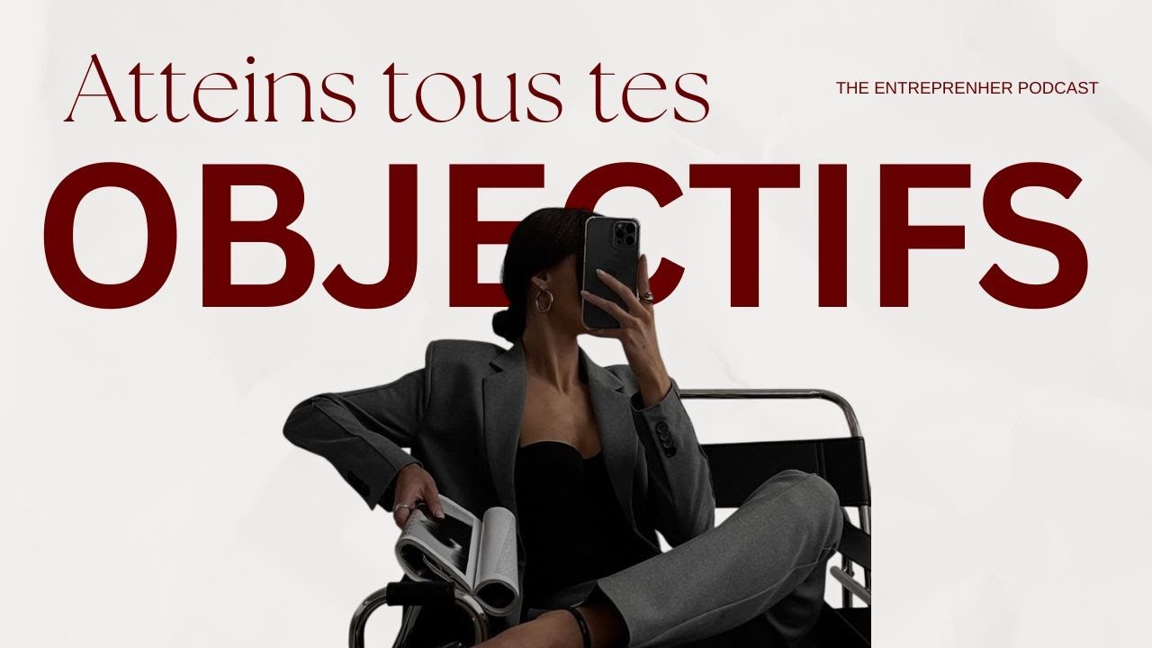 Comment atteindre tous tes objectifs en 2026 - peux-tu vraiment TOUT avoir ?