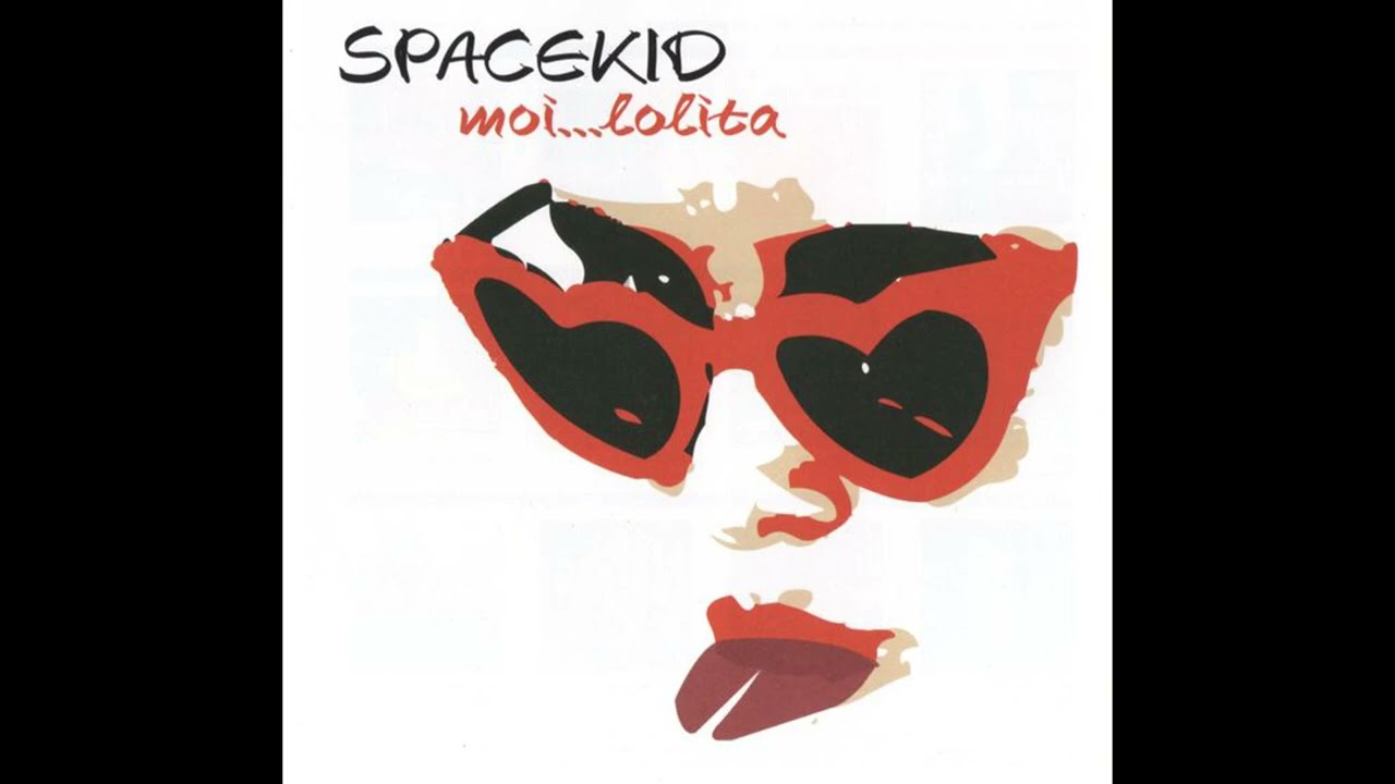 Spacekid - Moi...Lolita (