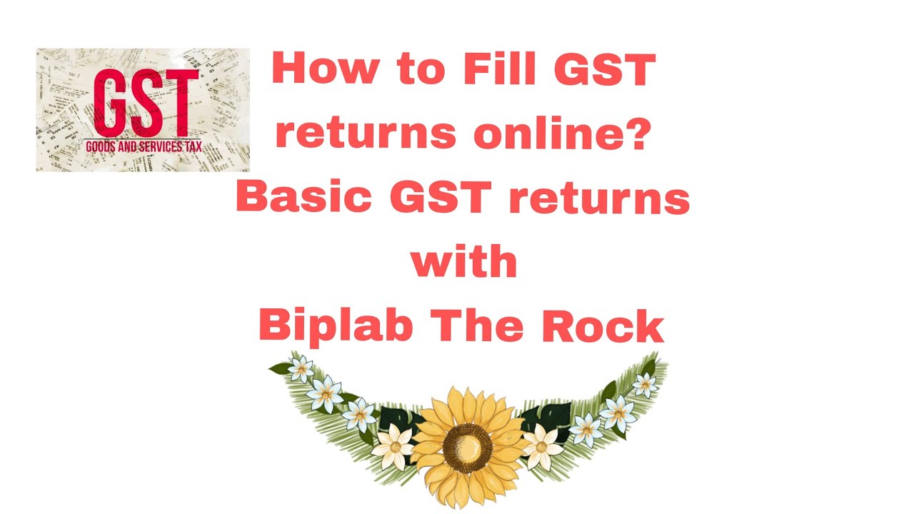 Basic GST filling online #gst #biplabtherock #learngst