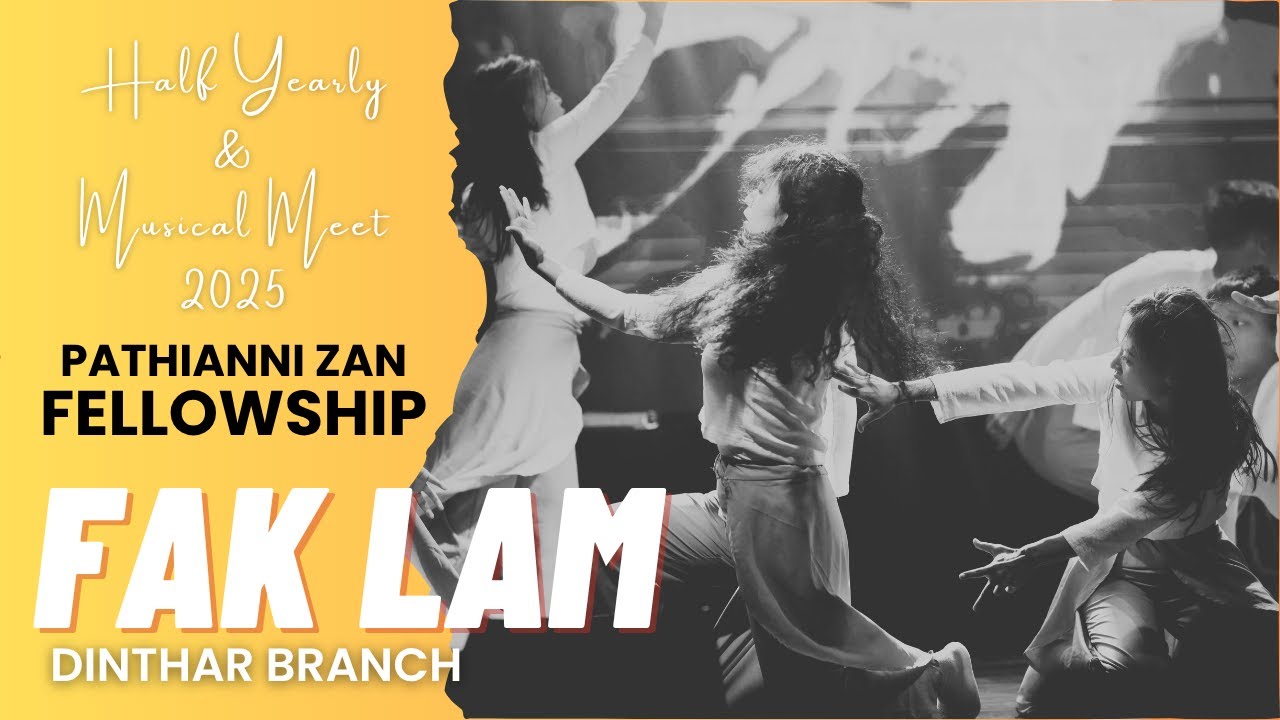 FAK LAM - Dinthar Branch | Pathianni Zan Fellowship (29.6.2025)