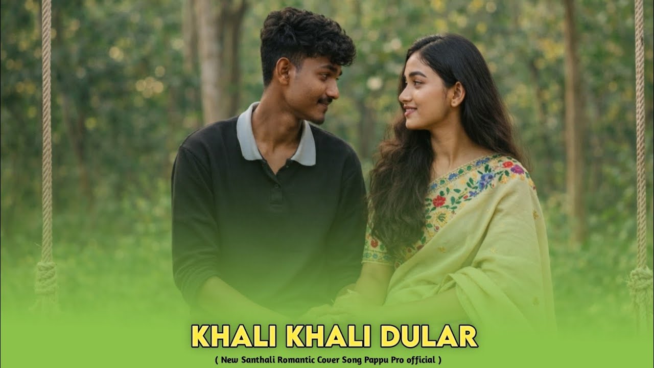 New Santhali Romantic Cover Song Khali Khali Dular 2026 || Santali Romantic Cover Song 