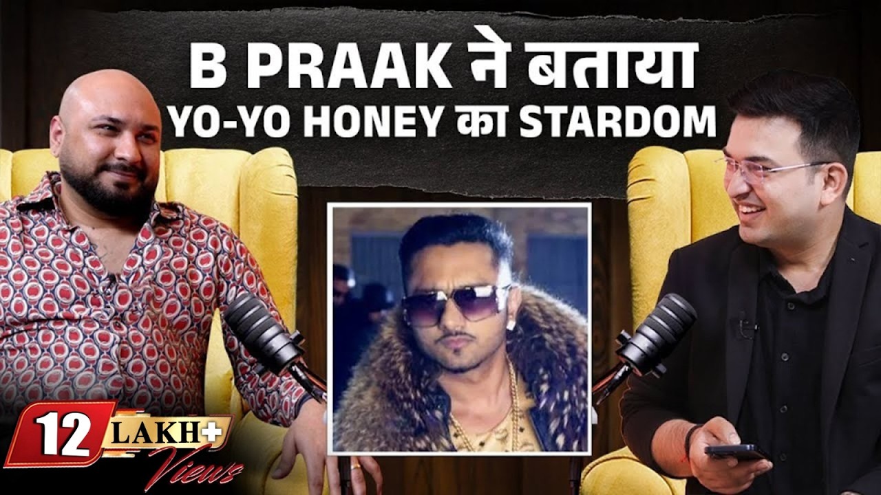B Praak ने बताया क्या था Yo Yo Honey Singh का जलवा! | Shubhankar Mishra