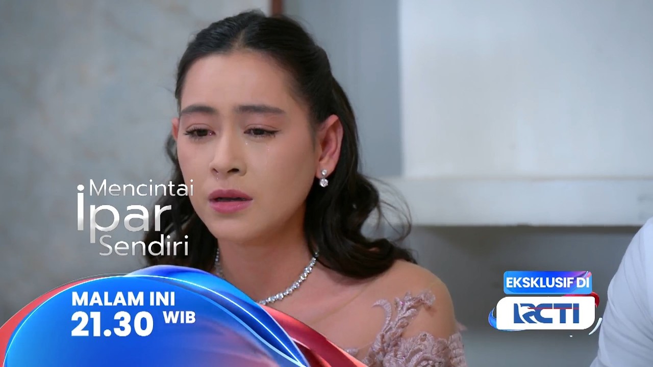 MENCINTAI IPAR SENDIRI TRAILER: AYUNA PUTUSKAN PERTUNANGANNYA DENGAN RAFKI? - Marcel Chandrawinata