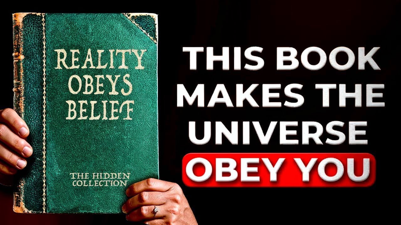 Reality Obeys Belief – The Book That Makes The Universe OBEY YOU (Full Audiobook)