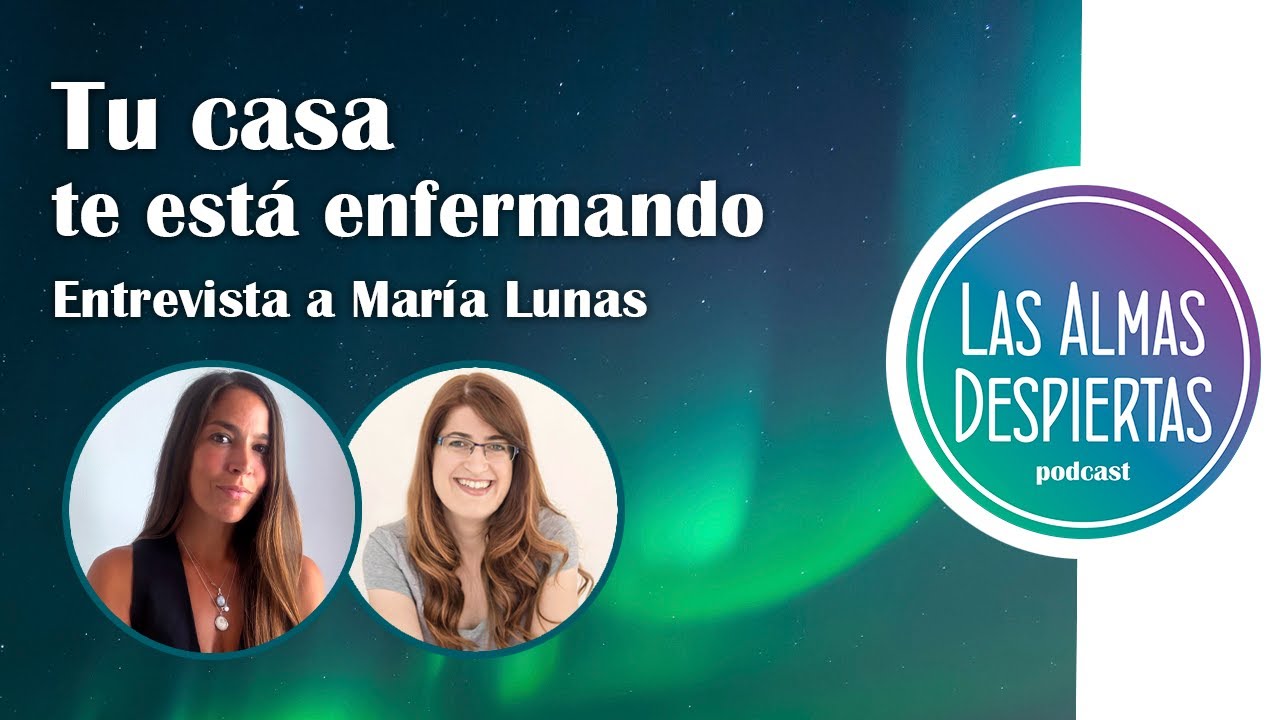 89. Tu casa te est&aacute; enfermando - Mar&iacute;a Lunas