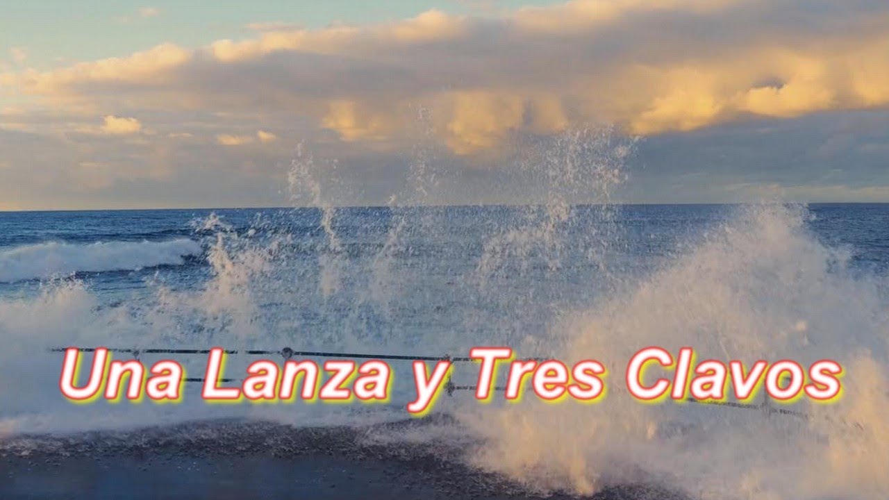 Música Con Letra Una Lanza y Tres Clavos  Música Cristiana
