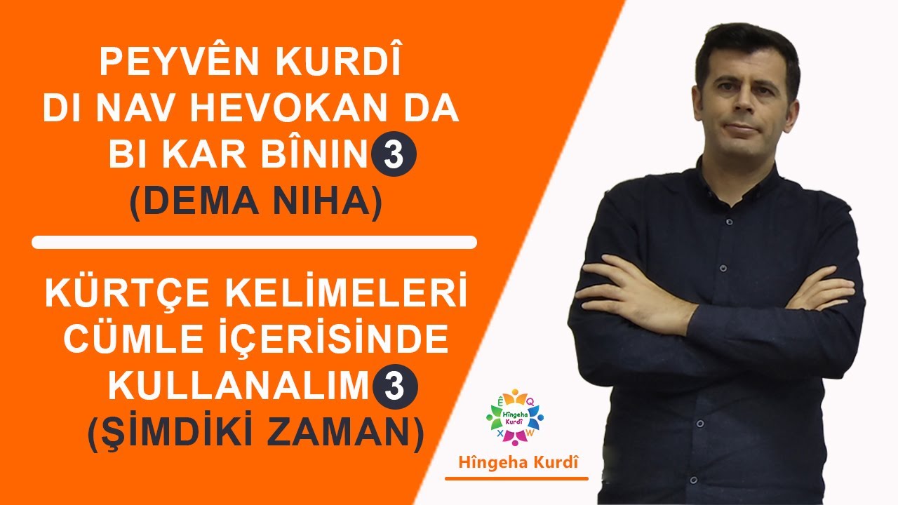 Kürtçe kelimeleri cümle içerisinde kullanalım 3 (şimdiki zaman) - Kürtçe dersleri - dersên Kurdî