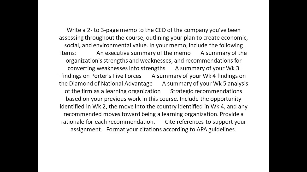 Write a 2- to 3-page memo to the CEO of the company you've been assessing throughout the course
