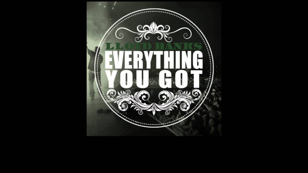 Lloyd Banks - Everything You Got [Blue Friday] [HFM2 In Stores Now]