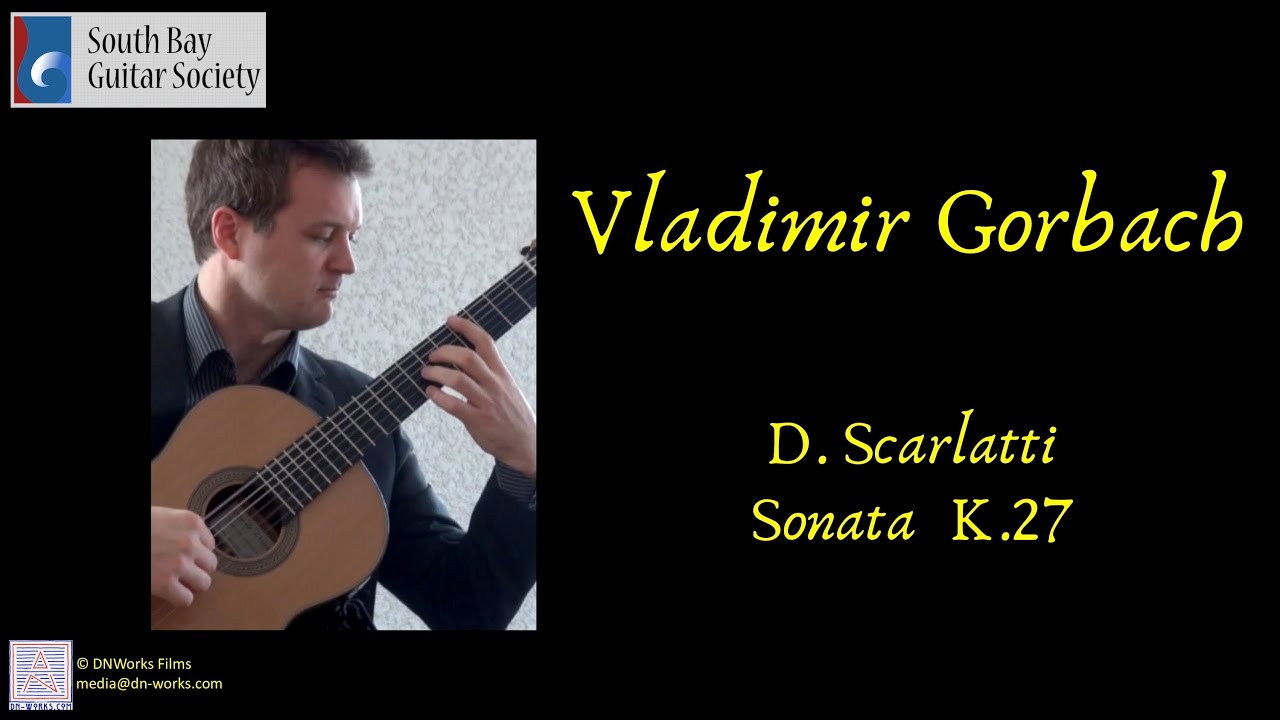 Vladimir Gorbach - Scarlatti - Sonata K.27