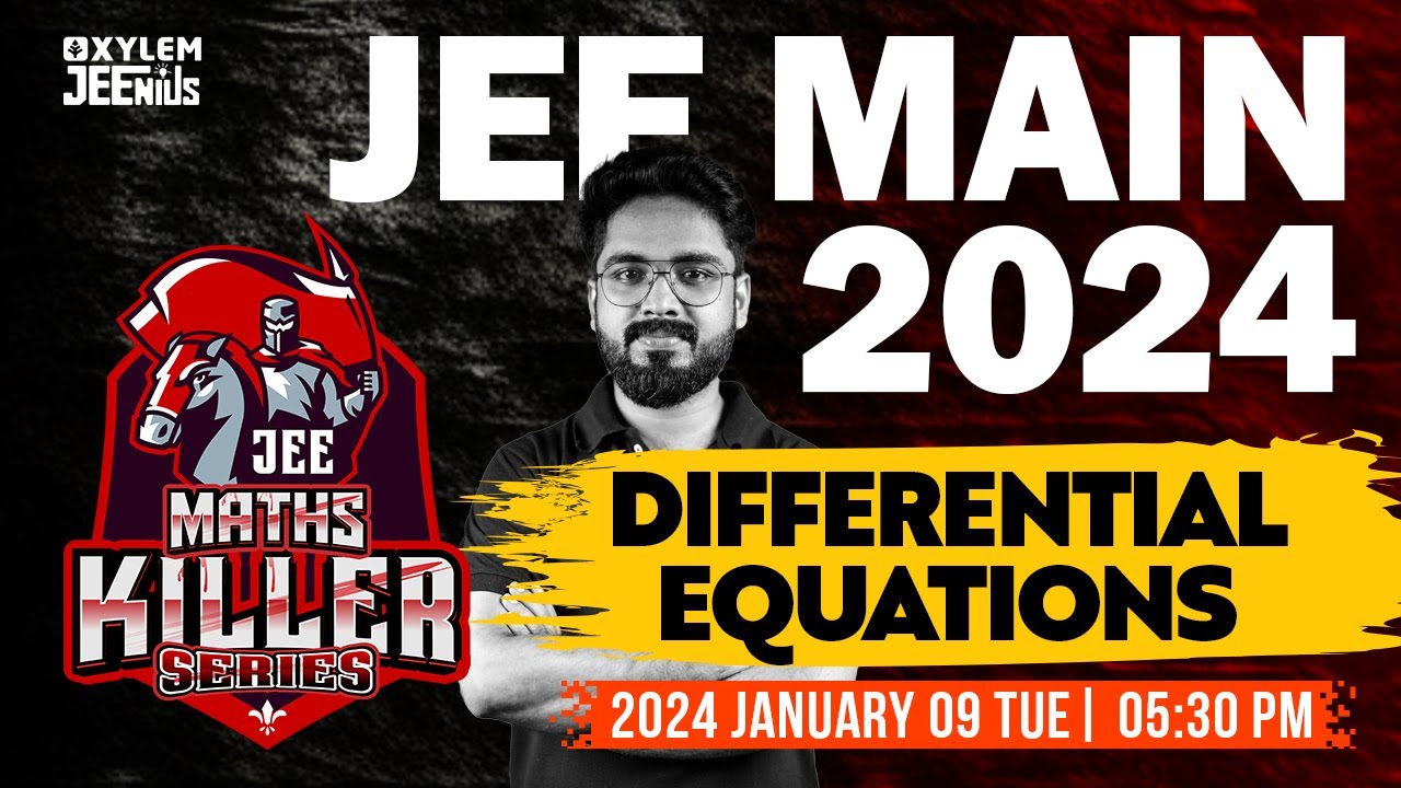 JEE Main 2024 | Maths Killer Series | Differential Equations | Xylem JEEnius