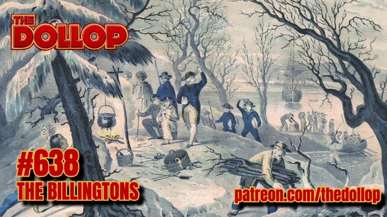 The Dollop Podcast Ep 638- The Billingtons