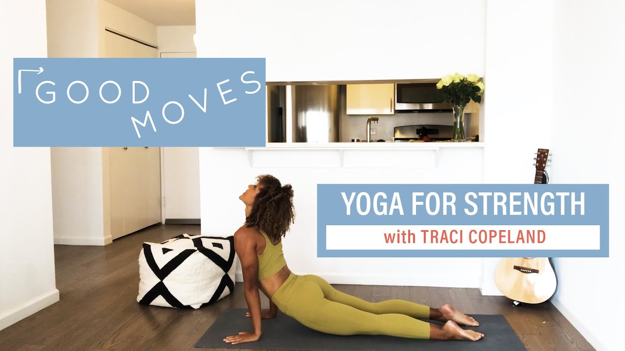 Yoga for Strength with Traci Copeland | Good Moves | Well+Good