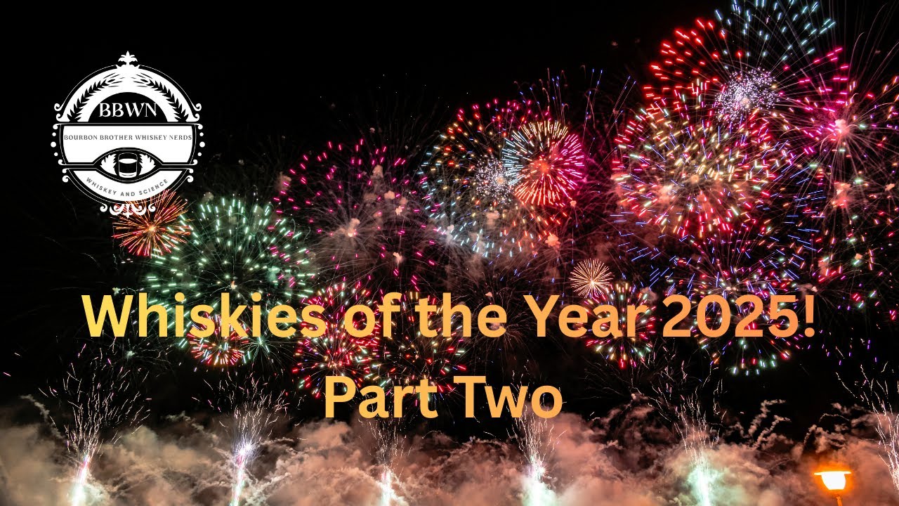 Whiskies of the Year 2025!  Part Two