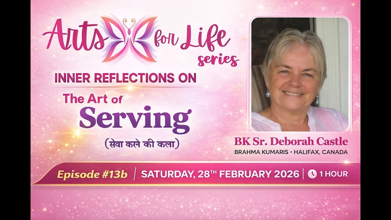 Hindi (हिन्दी) | | Inner Reflections on the Art of Serving | Ep.13b | BK Sr. Deborah | Feb 28th, 26