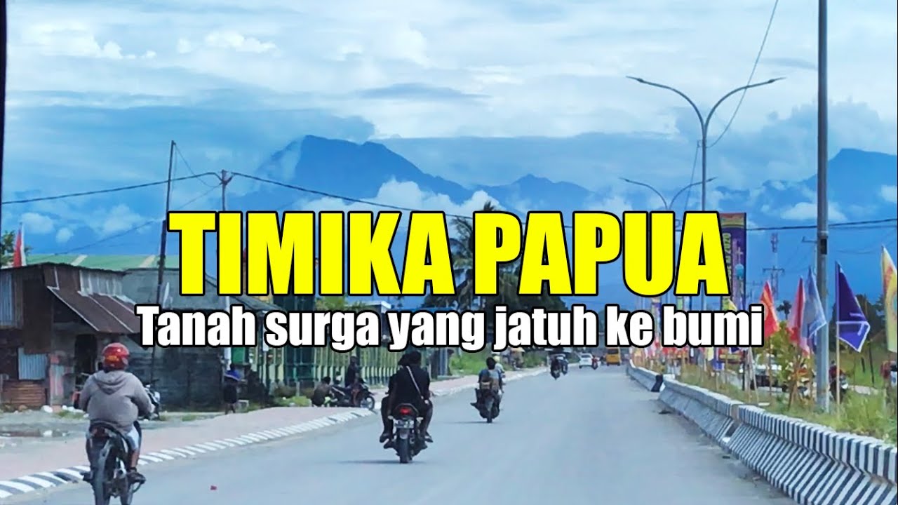 TIMIKA PAPUA INDONESIA SAAT INI 2021