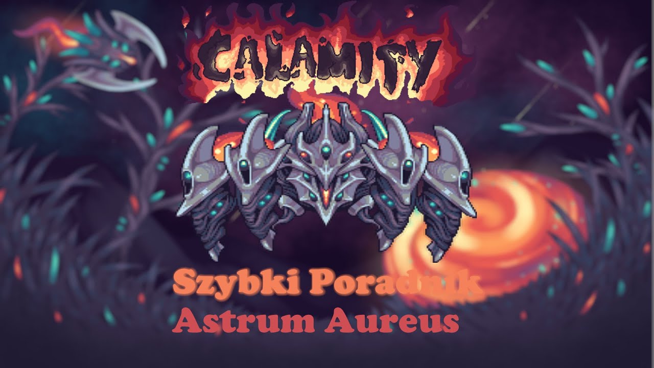 Jak pokonać Astrum Aureus? Poradnik Calamity Terraria.