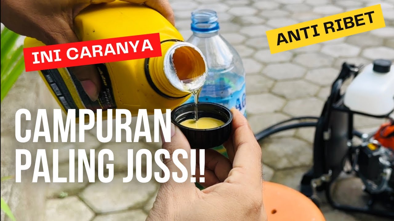 Gampang!! Membuat Campuran Bahan Bakar Mesin Rumput 2 Tak