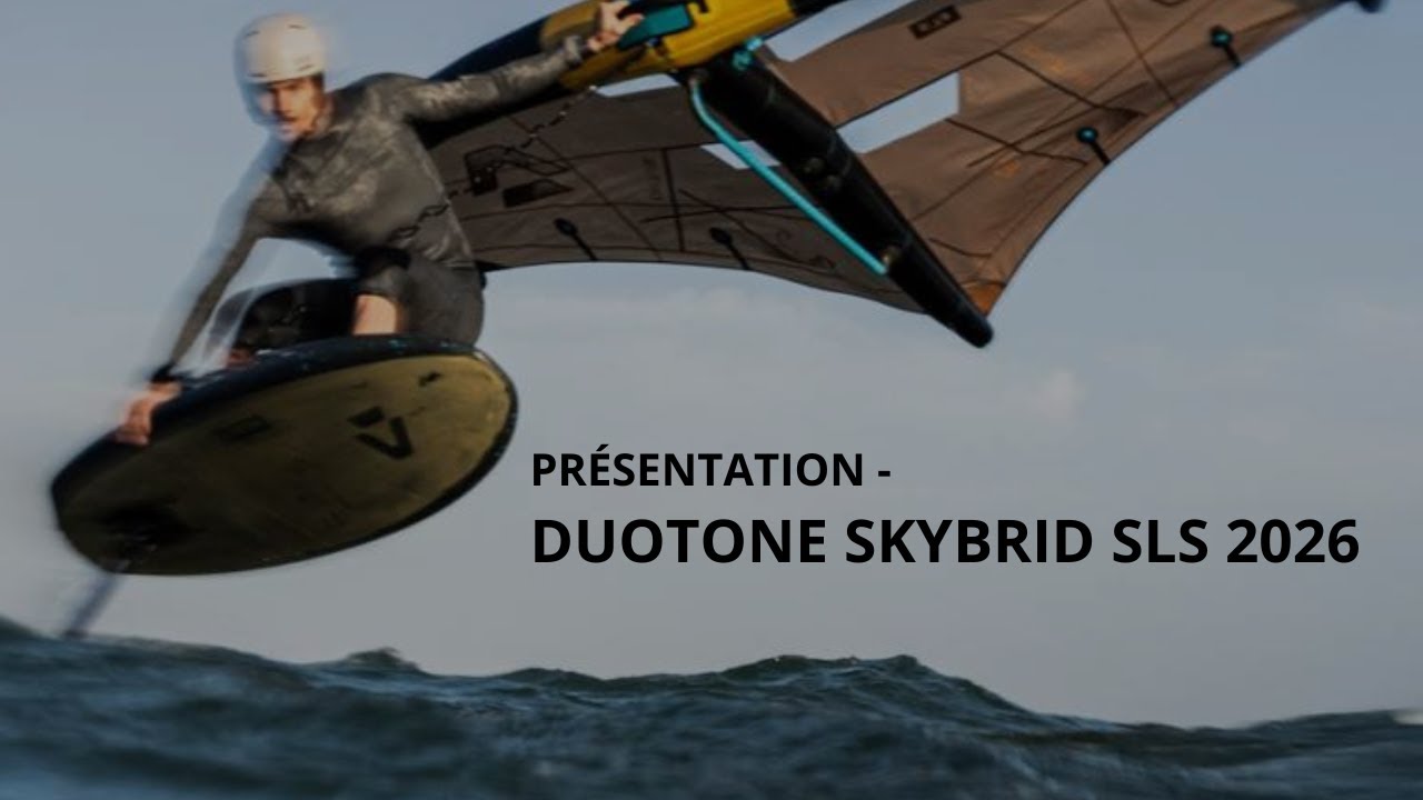 Présentation de la planche Duotone Skybrid SLS 2026 – polyvalence, freeride & foil assist
