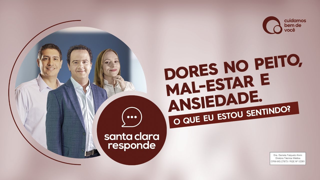 Santa Clara Responde | Dores no peito, mal-estar e ansiedade: O que estou sentindo?