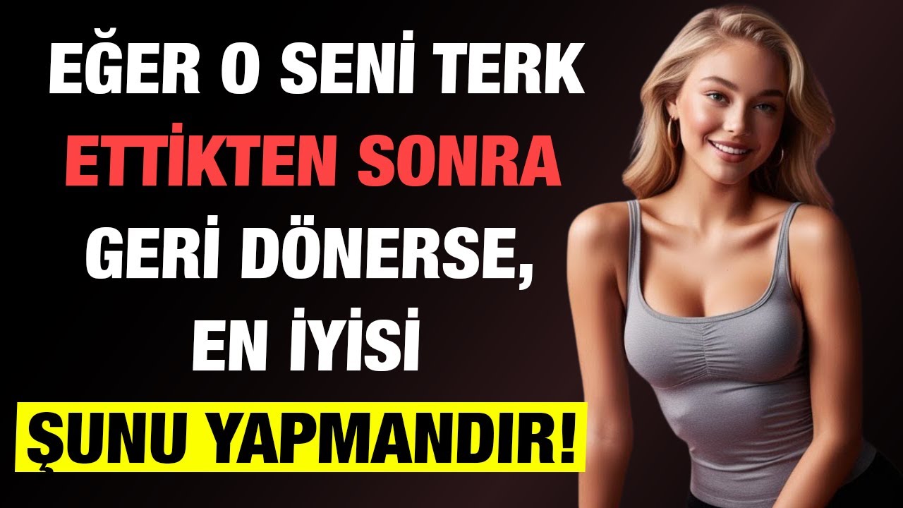 Bir Kadın Senden Gittikten Sonra Geri Dönerse, Yapman Gereken Şey Bu | Stoacılık