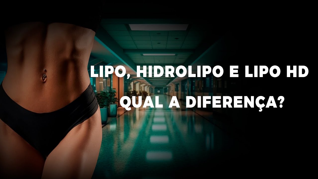 LIPO, HIDROLIPO e LIPO HD - Conheça a diferença entre elas | Dr. Francisco Claro Jr.