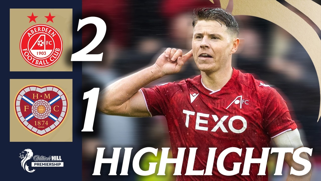 Aberdeen 2-1 Heart of Midlothian | HIGHLIGHTS | William Hill Premiership