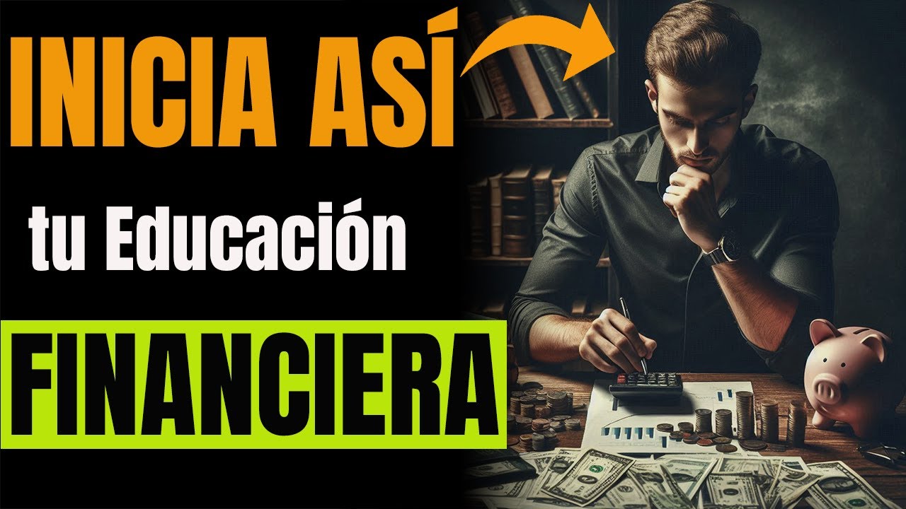 ✅12 Pasos de EDUCACI&Oacute;N FINANCIERA y FINANZAS PERSONALES Que Debes APRENDER para tu &Eacute;XITO FINANCIERO