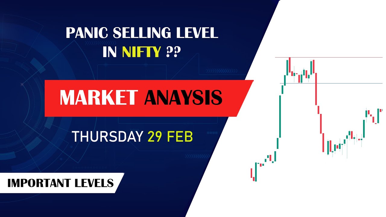 29 FEB Thursday Market Analysis || PANIC SELLING LEVEL FOR NIFTY | TWV FINANCE