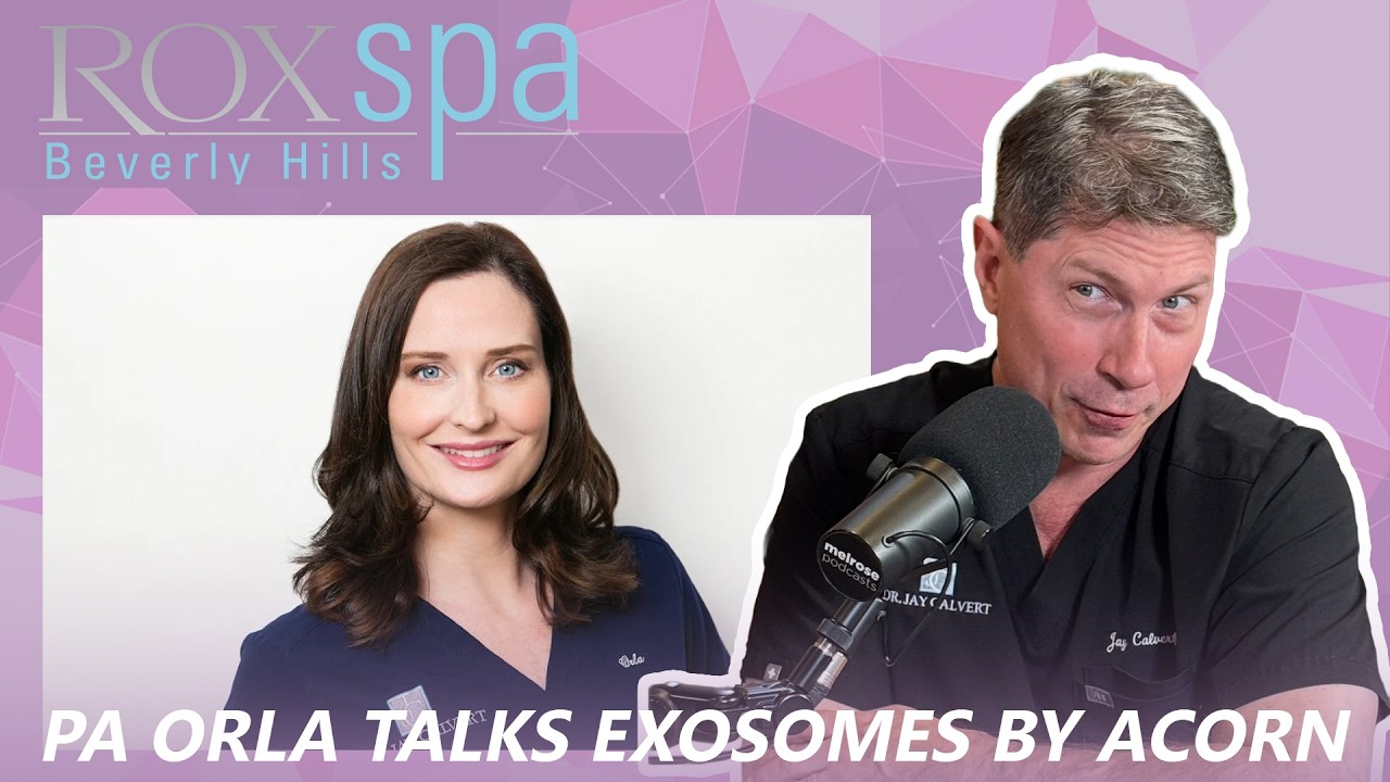 Эпизод 329 - Экзосомы от Acorn | Подкаст о пластической хирургии в Беверли-Хиллз