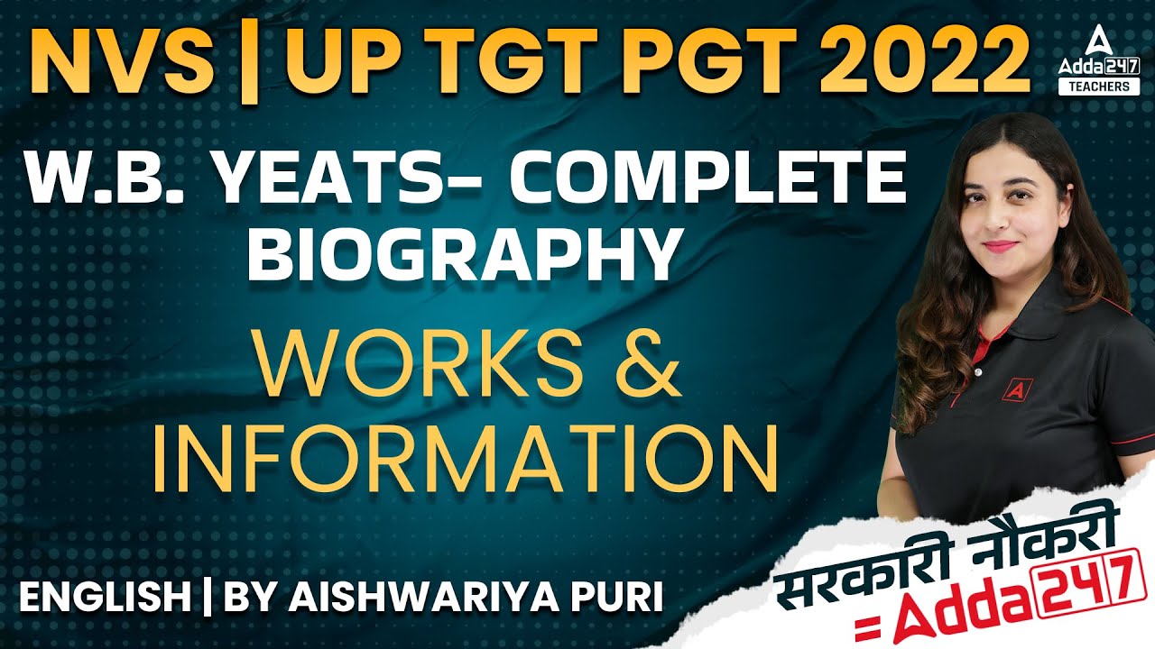 NVS/UP TGT PGT 2022 | TGT PGT English Classes | W.B. Yeats- Complete Biography | By Aishwarya Puri