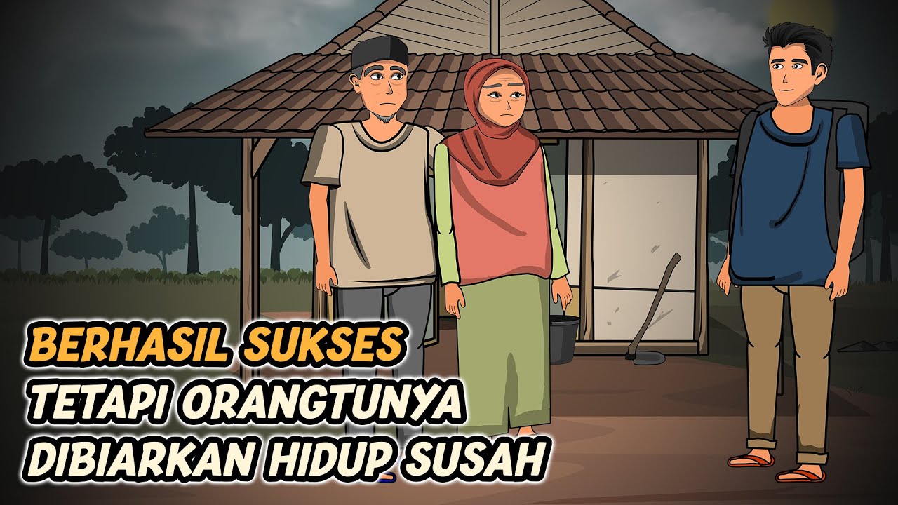 PEMUDA SUKSES YANG TEGA MEMBIARKAN KEDUA ORANG TUANYA HIDUP SUSAH - TEGA MEMBIARKAN ORANGTUA SUSAH