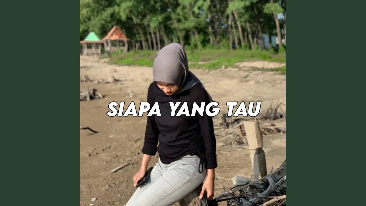 Siapa Yang Tau