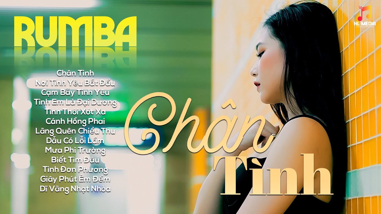 LK Nhạc Trẻ Rumba ▻ Chân Tình - Nhạc Thời 8x9x Nghe Buồn Tâm Trạng Hay Nhất | Nhạc Hót Tiktok