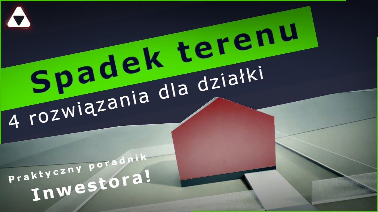 ZAKUP DZIAŁKI // SPADEK TERENU | 4 GOTOWE ROZWIĄZANIA - PORÓWNANIE