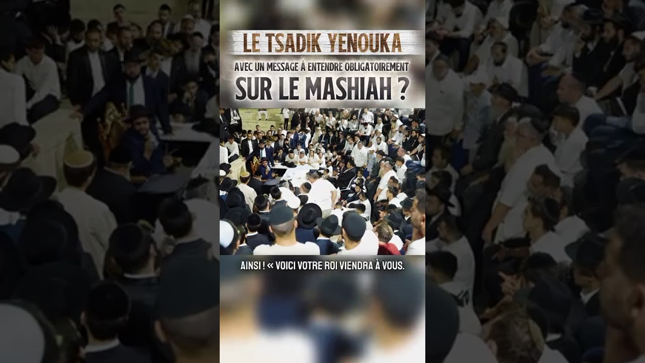 Le Tsadik Y&eacute;nouka avec un message &agrave; entendre sur le Machia'h !!