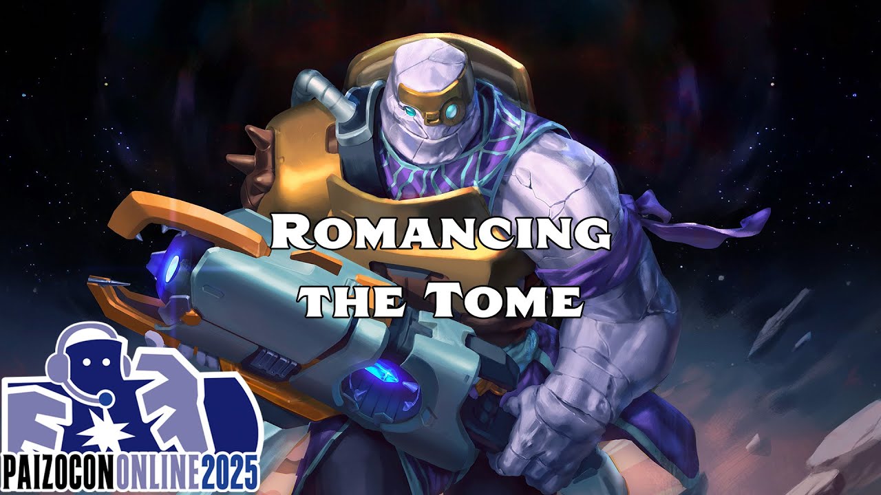 PaizoCon 2025: Romancing the Tome