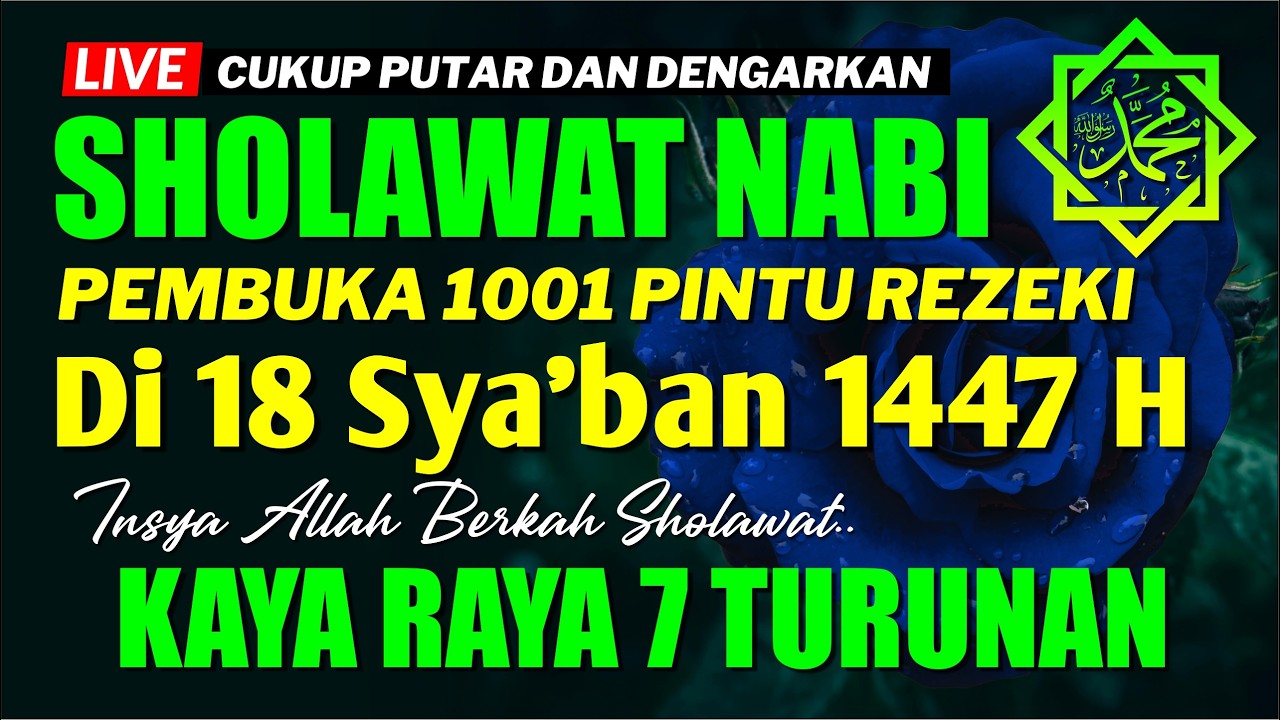 SHOLAWAT NABI TERBARU 2025 SHOLAWAT NABI PENARIK REZEKI PALING DAHSYAT | selawat keatas nabi