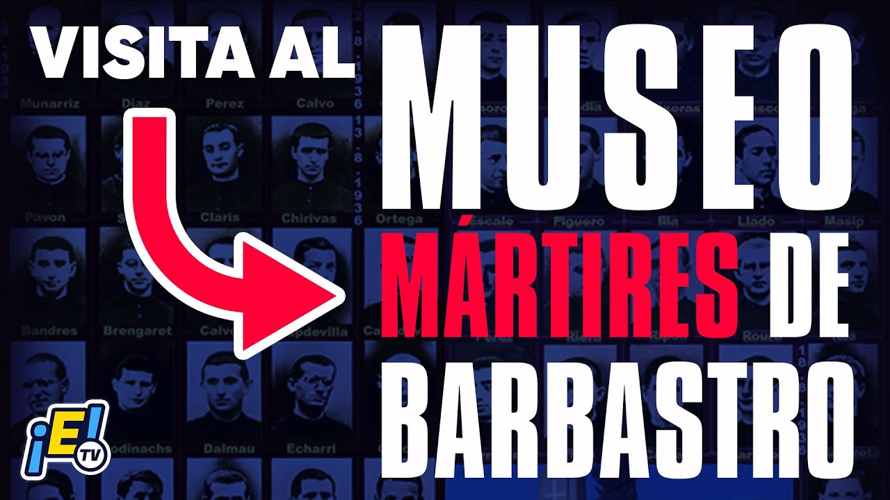 Museo de los Mártires de Barbastro - Mártires de España del siglo XX